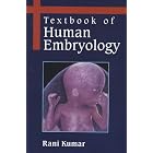 Textbook of Human Embryology by  Rani Kumar