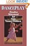 Danceplay: Creative Movement for Very Young Children