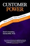 Customer Power: How to Grow Sales and Profits in a Customer-Driven Marketplace
