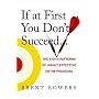 If at First You Don't Succeed...: The Eight Patterns of Highly Effective Entrepreneurs