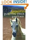 Learning Their Language: Intuitive Communication with Animals and Nature