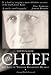 The Chief: The Life of William Randolph Hearst - The Rise and Fall of the Real Citizen Kane