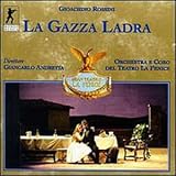Rossini: La Gazza Ladra