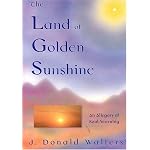 The Land of Golden Sunshine: An Allegory of Soul-Yearning book cover