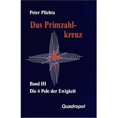 Das Primzahlkreuz: Das Primzahlkreuz, Bd.3, Die Vier Pole der Ewigkeit: Bd III (Broschiert)