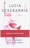 Un Milagro En Equilibrio / A Miracle in Balance (Novela (Booket))