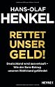 Rettet unser Geld!: Deutschland wird ausverkauft - Wie der Euro-Betrug unseren Wohlstand gefährdet