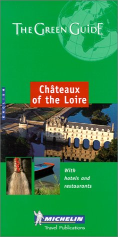 City Travel Guides Discounted  Books : Chateaux of the Loire Green Guide (Michelin Green Guides)