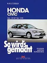 So wird's gemacht. Pflegen - warten - reparieren: So wird's gemacht. Honda Civic ab 10/87: BD 115