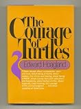 The courage of turtles;: Fifteen essays about compassion, pain, and love