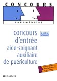 Concours d'entr�e aide-soignant auxiliaire de pu�riculture : tout le programme de biologie humaine et de nutrition