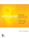 Integrated Web Design: Building the New Breed of Designer & Developer (Voices (New Riders))