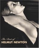 The Best of Helmut Newton: Katalog zur Ausstellung in den Deichtorhallen Hamburg (26.11.93-23.1.94), im Josef Albers Museum, Bottrop (6.3.-15.5.94), ... di Rivoli, Turin (Oktober/Dezember 1994)