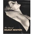 The Best of Helmut Newton: Katalog zur Ausstellung in den Deichtorhallen Hamburg (26.11.93-23.1.94), im Josef Albers Museum, Bottrop (6.3.-15.5.94), ... di Rivoli, Turin (Oktober/Dezember 1994)