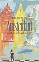 Amsterdam: The Brief Life of a City