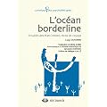 L'oc�an borderline : Troubles des �tats limites, r�cits de voyage