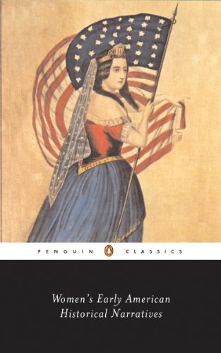Women's Early American Historical Narratives (Penguin Classics)