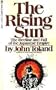 The Rising Sun: The Decline and Fall of the Japanese Empire