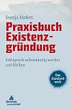  Praxisbuch Existenzgründung:...