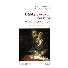 L'�thique au coeur des soins : Un itin�raire philosophique