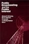 Public Broadcasting and the Public Interest (Media, Communication, and Culture in America)