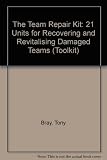 The team repair kit : 21 units for recovering and revitalising damaged teams