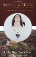 Native Wisdom: Perceptions of the Natural Way