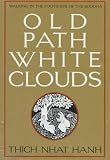 Old Path White Clouds: Walking in the Footsteps of the Buddha