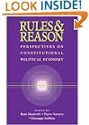 Rules and Reason: Perspectives on Constitutional Political Economy