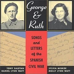 George & Ruth -- Songs and Letters of the Spanish Civil War
