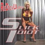 Redickulous an album by Slick Idiot