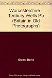 Around Tenbury Wells in old photographs