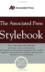 The Associated Press Stylebook and Briefing on Media Law, Fully Revised and Updated: Fully Revised And Updated (Associated Press Stylebook and Briefing on Media Law)