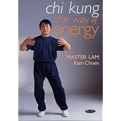Chi Kung: The Way of Energy