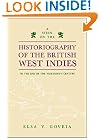 A Study of the Historiography of the British West Indies to the End of the Nineteenth Century