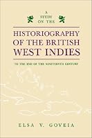 Study on the Historiography of the British West Indies to the End of the Nineteenth Century