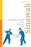 Complete Sinawali: Filipino Double-Weapon Fighting (Complete Martial Arts)