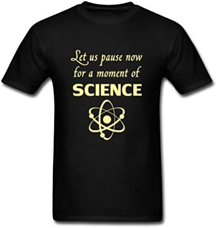 UnisexFit Men's Pause for a Moment of Science T-Shirt Medium