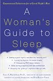 A Woman s Guide to Sleep: Guaranteed Solutions for a Good Night s Rest