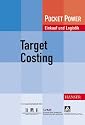 Target Costing: Praktische Anwendung in dem Entwicklungsprozess: Praktische Anwendung in der Produktentwicklung