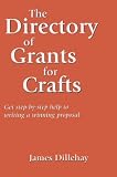 Directory of Grants for Crafts and How to Write a Winning Proposal