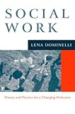 Social Work
 Theory and Practice for a Changing Profession,
Lena Dominelli