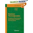 Quantum Thermodynamics: Emergence of Thermodynamic Behavior Within Composite Quantum Systems (Lecture Notes in Physics) by  Jochen Gemmer, M. Michel, and G. Mahler