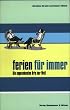 Ferien f�r immer: Die angenehmsten Orte der Welt