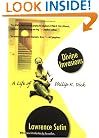 Divine Invasions: A Life of Philip K. Dick