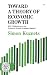 Toward A Theory Of Economic Growth