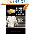 Beaten, Seared, and Sauced: On Becoming a Chef at the Culinary Institute of America