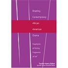 Click here to buy Reading Contemporary African American Drama: Fragments of History, Fragments of Self (African American Literature and... by  Trudier Harris and Jennifer Larson.