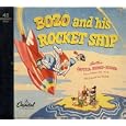 Bozo and His Rocket Ship; Another Capitol Record-reader - Bozo Takes You on a Trip Around the World by Walter Hannan (Author) Alan W. Livingston (Author)