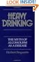 Heavy Drinking: The Myth of Alcoholism as a Disease